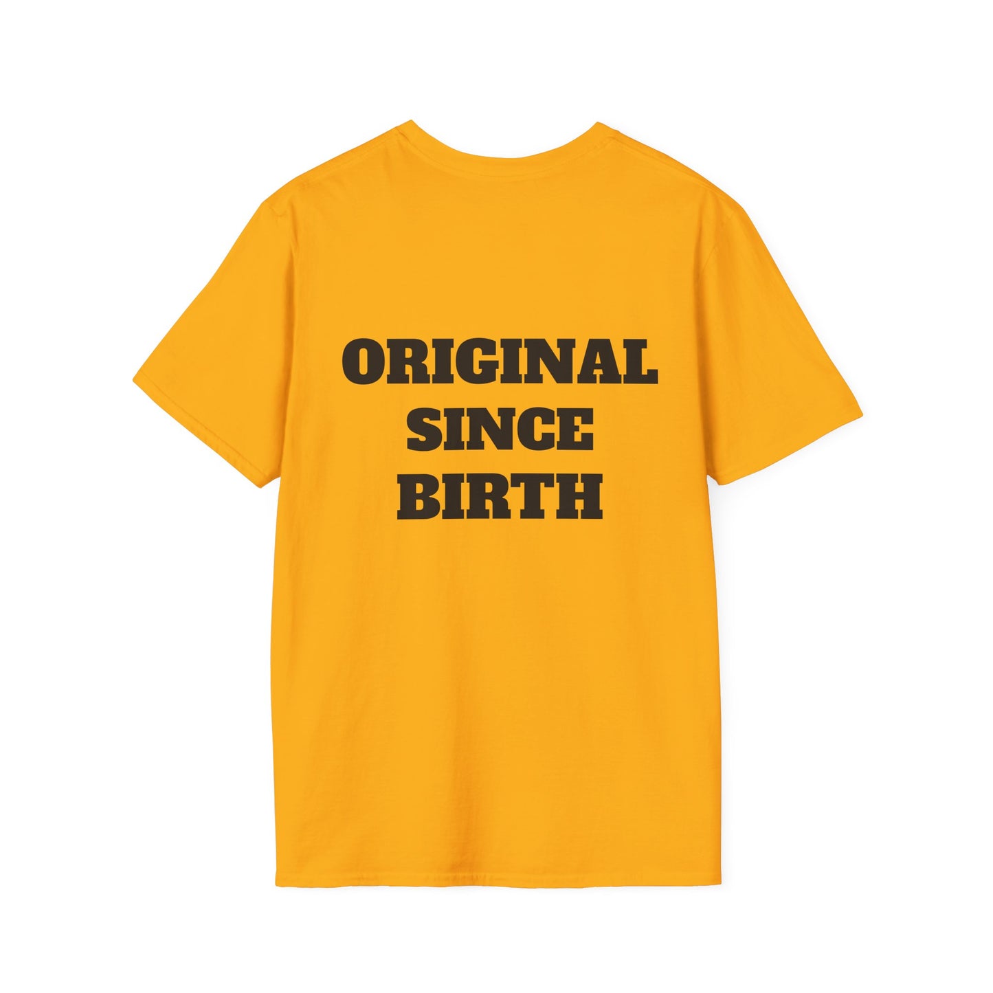 Original Since Birth T-Shirt!