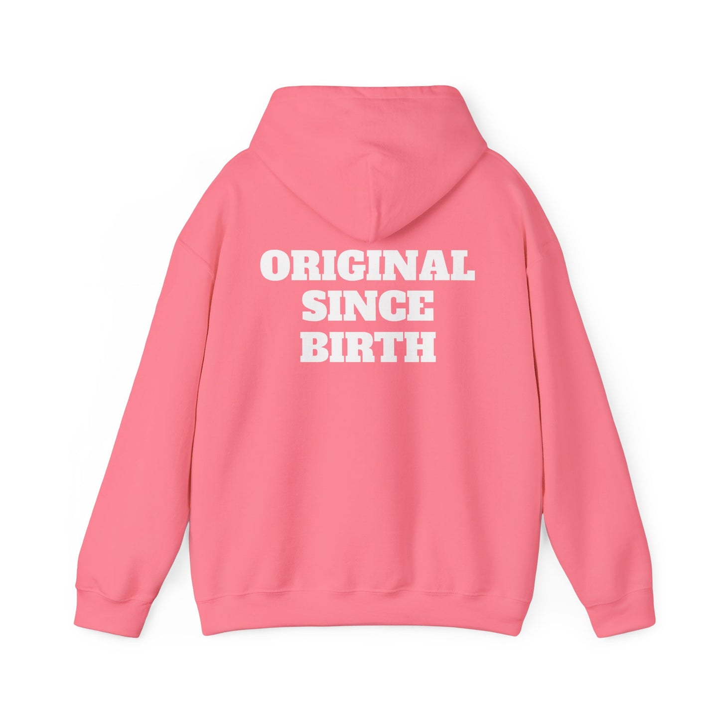 Original Since Birth Hoodie!