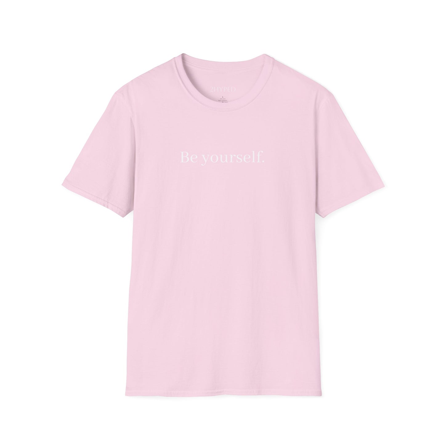 Be Yourself T-Shirt!