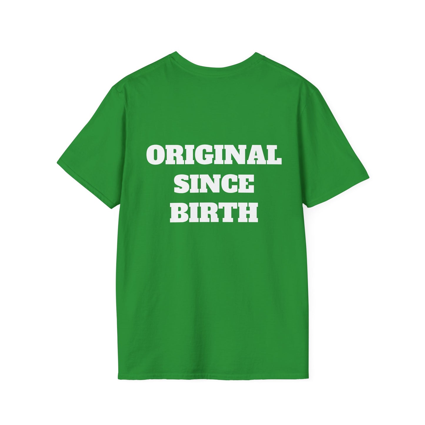 Original Since Birth T-Shirt!