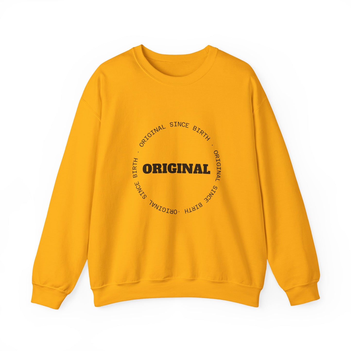 Original Since Birth Sweatshirt!