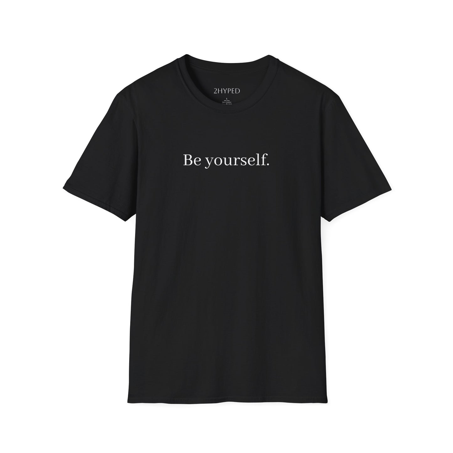 Be Yourself T-Shirt!