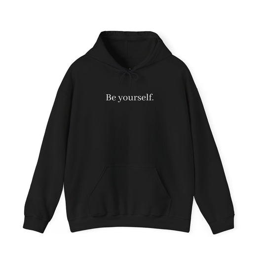 Be Yourself Hoodie!