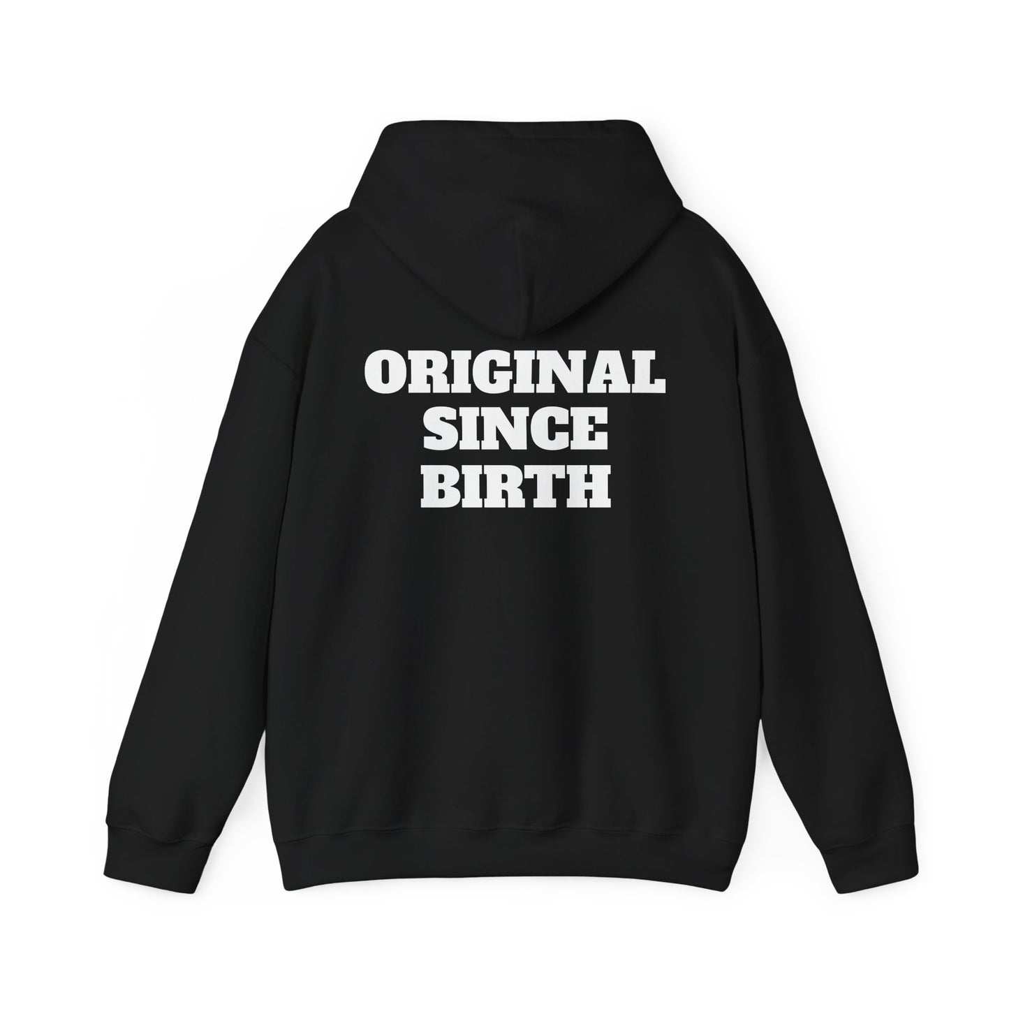 Original Since Birth Hoodie!