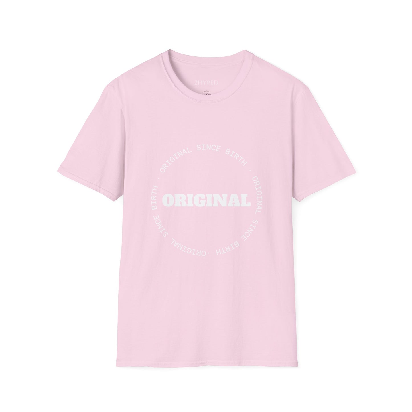 Original Since Birth T-Shirt!