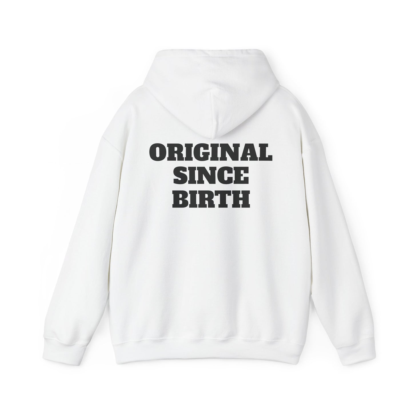 Original Since Birth Hoodie!