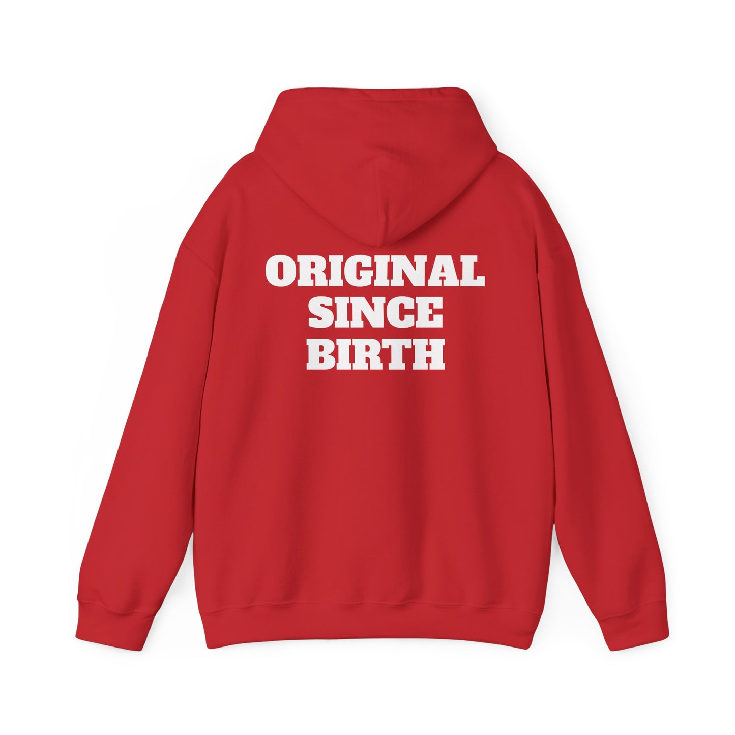 Original Since Birth Hoodie!
