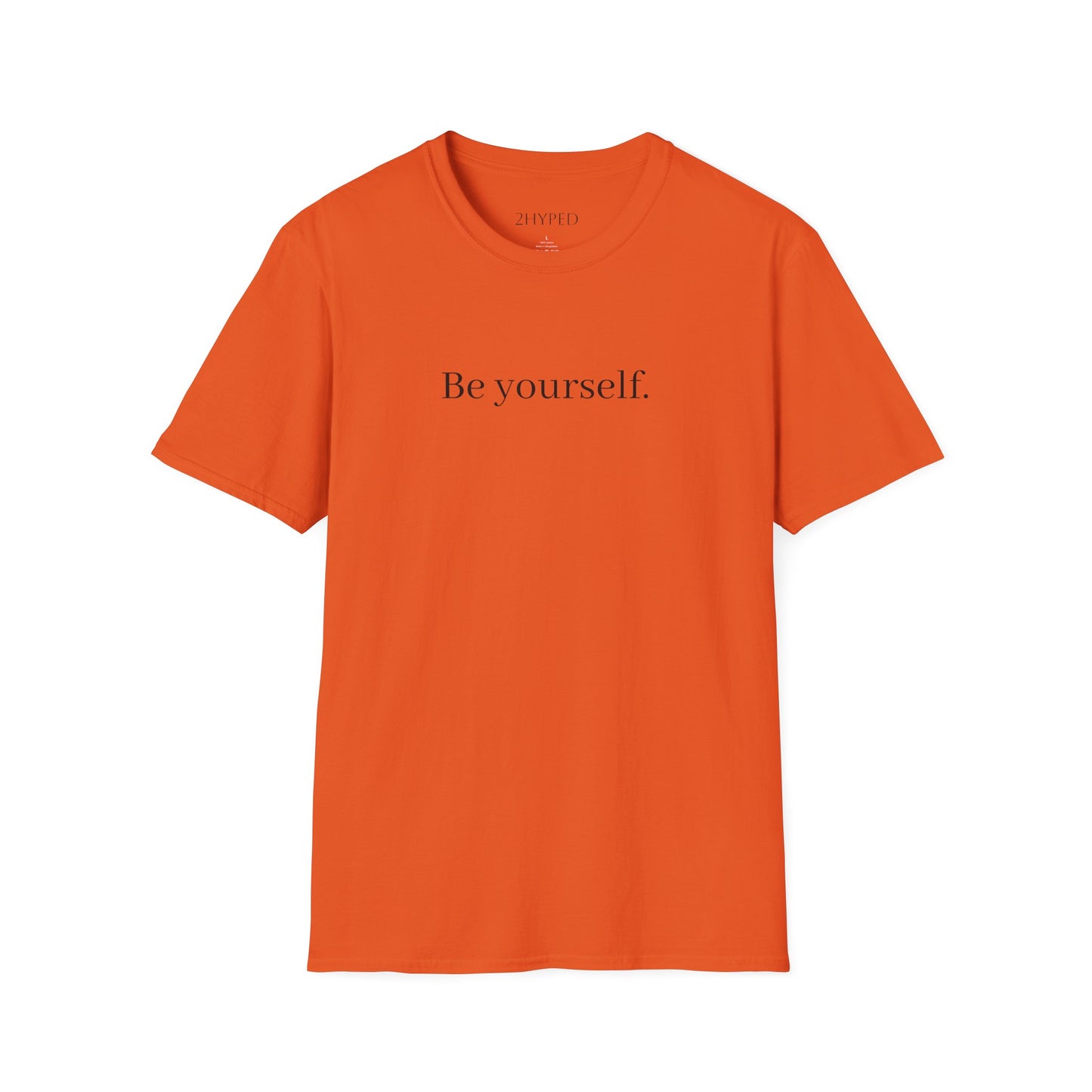 Be Yourself T-Shirt!