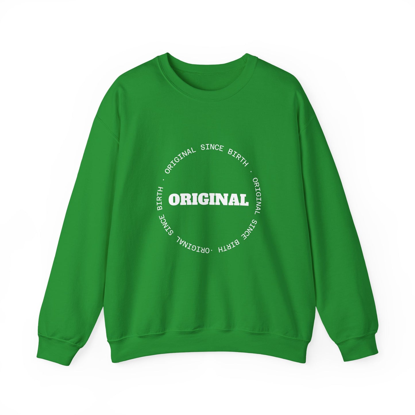 Original Since Birth Sweatshirt!